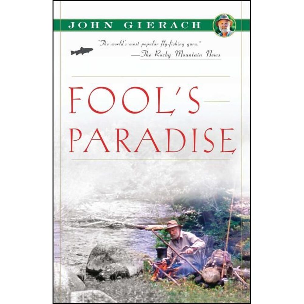 Fool's Paradise -- John Gierach